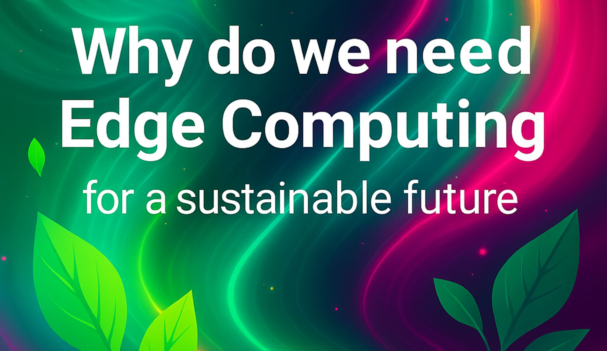 Edge Computing for a sustainable future